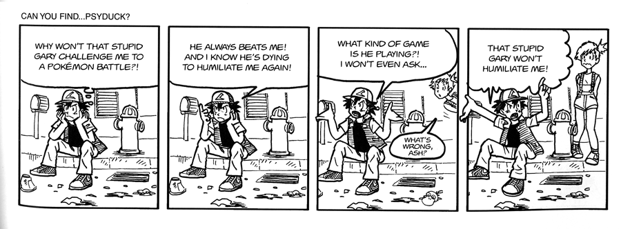 Well, I see Ash didn't get any smarter going back to school.